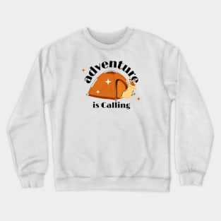 Adventure Is Calling Crewneck Sweatshirt